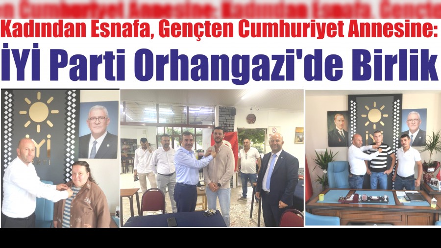 Kadndan Esnafa, Genten Cumhuriyet Annesine:  Y Parti Orhangazide Birlik 
