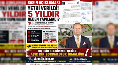 ORHANGAZ� MEZBAHASI: YETK� ORHANGAZ� BELED�YESݒNDE, SORUMLULUK NEDEN YER�NE GET�R�LM�YOR?