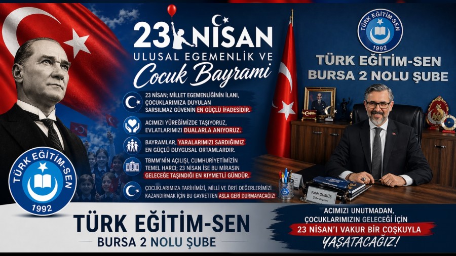 T�RK E��T�M SEN 23 N�SAN VAKUR B�R DURU�TUR:  �BAYRAMIMIZDAN VAZGE�MEYECE��Z�