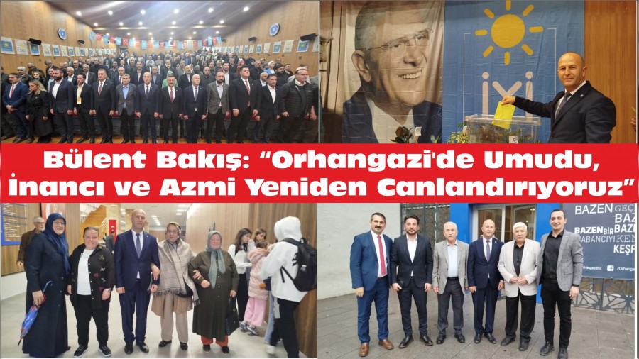 Blent Bak: Orhangazide Umudu, nanc ve Azmi Yeniden Canlandryoruz