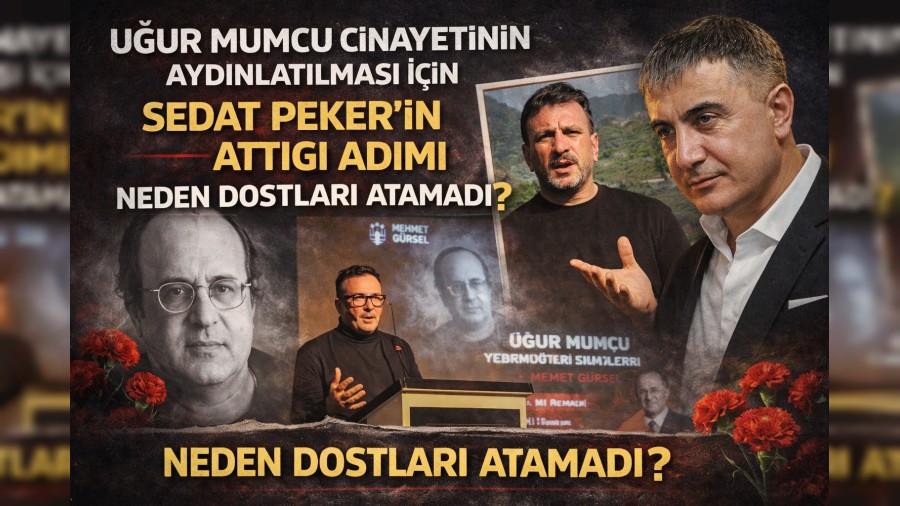U�UR MUMCU C�NAYET�N�N AYDINLATILMASI ���N SEDAT PEKER��N ATTI�I ADIMI NEDEN DOSTLARI ATAMADI?