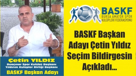 BASKF Bakan Aday etin Yldz Seim Bildirgesin Aklad...