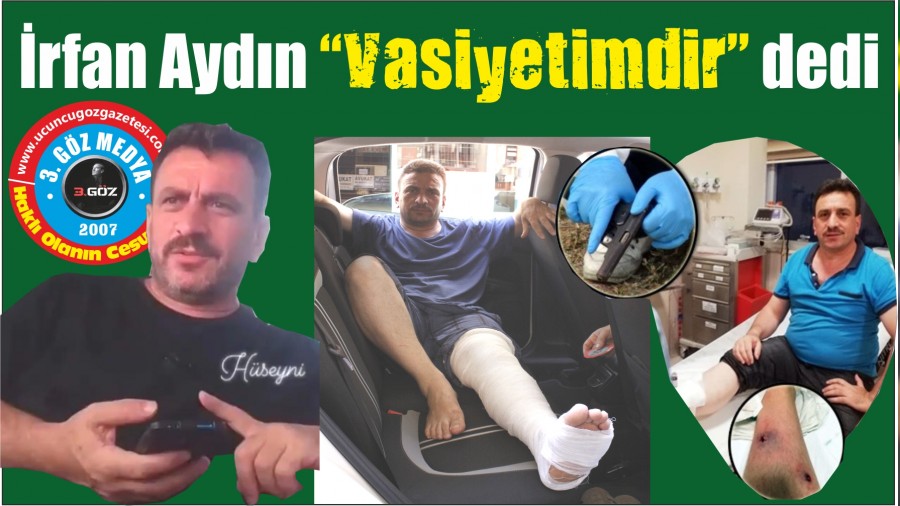 rfan Aydn Vasiyetimdir dedi