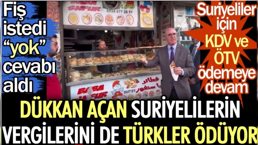 Dkkan aan Suriyelilerin vergilerini de Trkler dyor. Fi istedi "yok" cevab ald