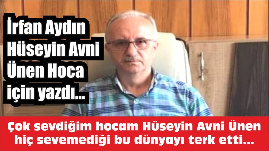 ok sevdiim hocam Hseyin Avni nen hi sevemedii bu dnyay terk etti