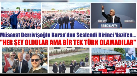 Müsavat Derrivişoğlu Bursa'dan Seslendi Birinci Vazifen... "HER ŞEY OLDULAR AMA BİR TEK TÜRK OLAMADILAR"