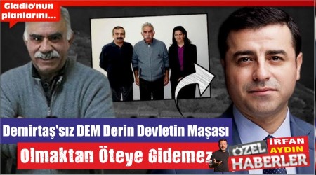 Demirtasz DEM Derin Devletin Maas Olmaktan teye Gidemez