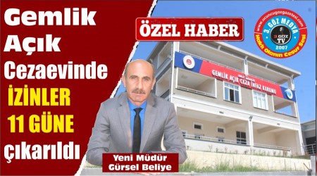 Gemlik Ak Cezaevinde izinler 11 gne karld