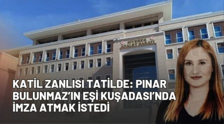 Katil Zanlısı Tatilde: Pınar Bulunmaz’ın Eşi Kuşadası’nda İmza Atmak İstedi