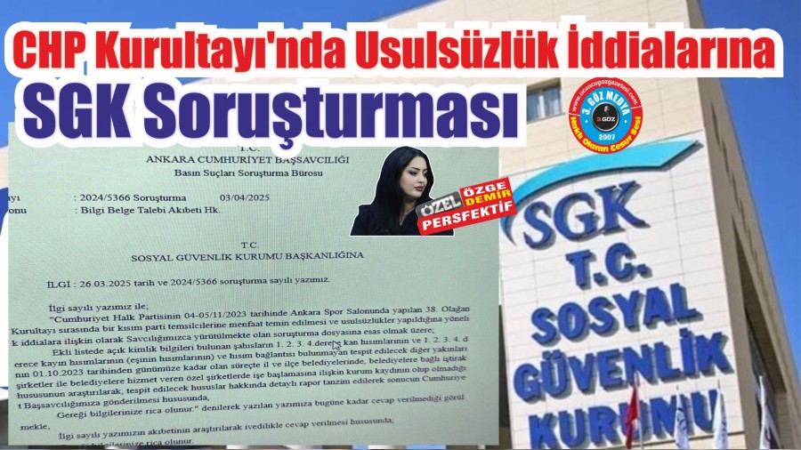 CHP Kurultay'nda Usulszlk ddialaryla SGK Soruturmas