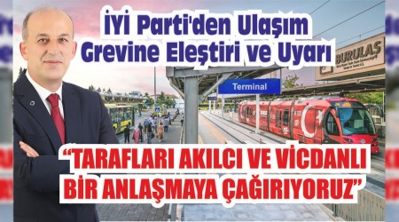 İYİ Parti’den Ulaşım Grevine Eleştiri ve Uyarı