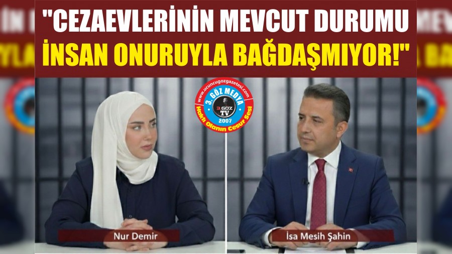 "CEZAEVLERNN MEVCUT DURUMU NSAN ONURUYLA BADAMIYOR!"