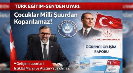 T�rk E�itim-Sen�den Uyar�: �ocuklar Mill� �uurdan Kopar�lamaz