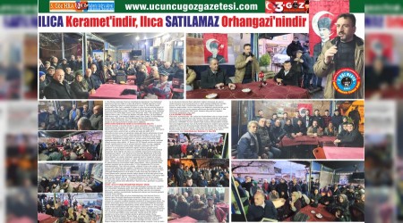 Ilca Kerametindir, Ilca Satlamaz Orhangazi'nindir
