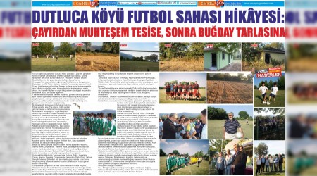 DUTLUCA KÖYÜ FUTBOL SAHASI HİKÂYESİ:  ÇAYIRDAN MUHTEŞEM TESİSE, SONRA BUĞDAY TARLASINA