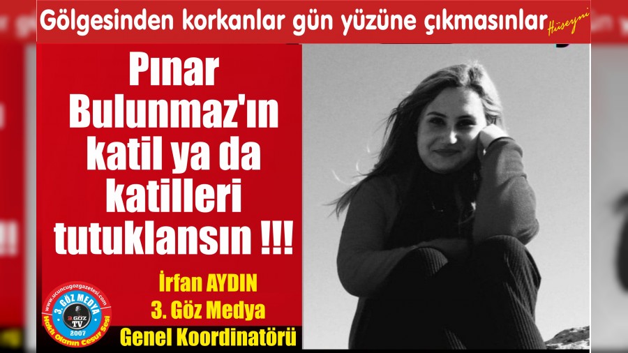 PINAR BULUNMAZ CNAYETN TAKP EDEN GAZETEC ZGE DEMR'E BYK BASKI