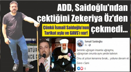 ADD, Saidoğlu’ndan çektiğini Zekeriya Öz’den çekmedi