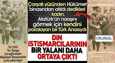 Atatrk karalamak isteyen din istismarclarnn bir yalan daha yakaland
