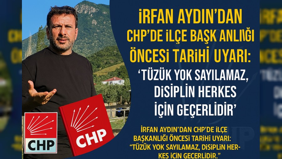 rfan Aydndan CHPde le Bakanl ncesi Tarihi Uyar:  Tzk Yok Saylamaz, Disiplin Herkes in Geerlidir**