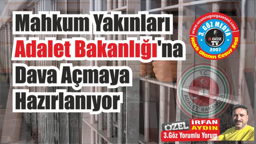 Mahkum Yaknlar Adalet Bakanlna Dava Amaya Hazrlanyor