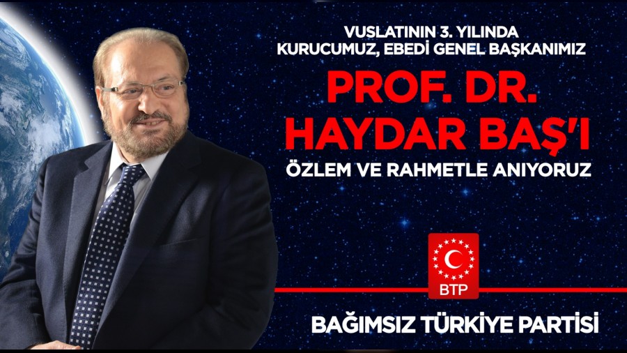 Prof. Dr. Haydar Ba�, vuslat�n�n 3. Y�l�nda an�l�yor