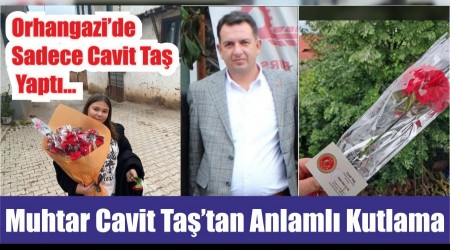 Orhangazide Sadece CAVT TA Yapt: Muhtar Cavit Tatan Anlaml Kutlama