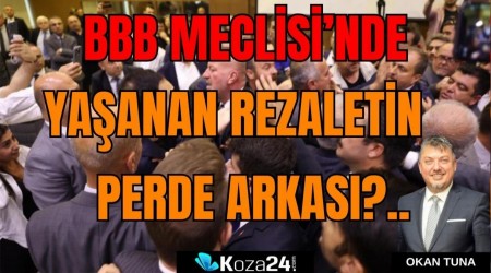 BBB Meclisi’nde yaşanan rezaletin perde arkası?..