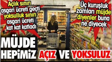 Mjde. Hepimiz az ve yoksuluz. Alk snr ve yoksulluk snr asgari creti kat kat katlad