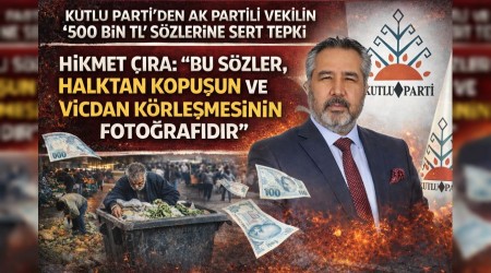 KUTLU PARTݒDEN AK PART�L� VEK�L�N �500 B�N TL� S�ZLER�NE SERT TEPK�